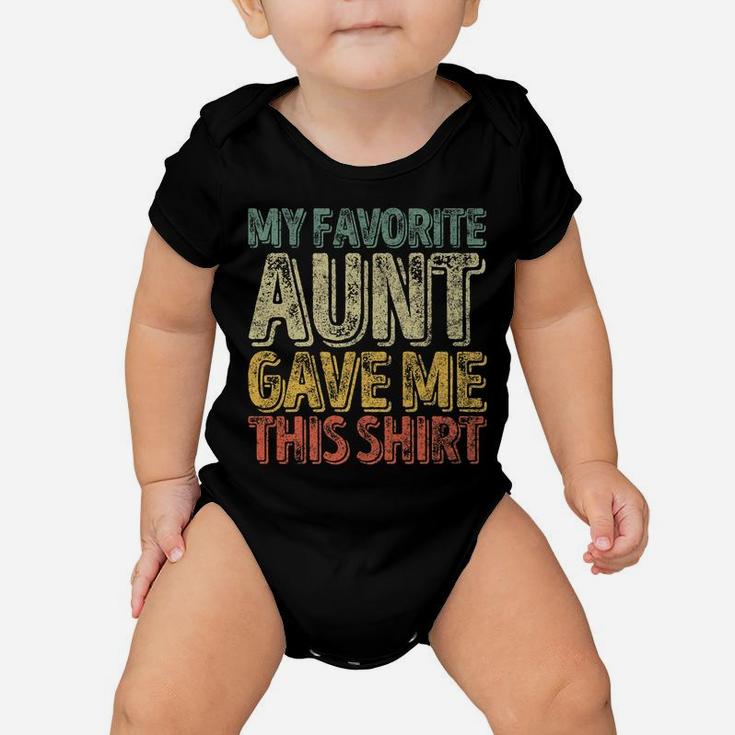 Mens Perfect Xmas Gift My Favorite Aunt Gave Me This Shirt Baby Onesie