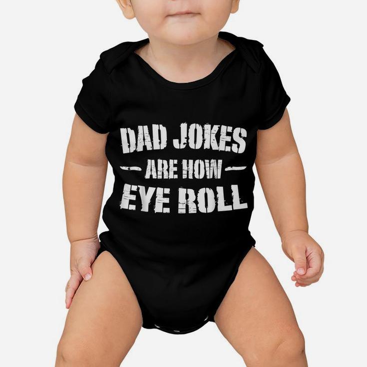 Mens Vintage Dad Jokes Are How Eye Roll Gifts Funny Daddy Father Baby Onesie