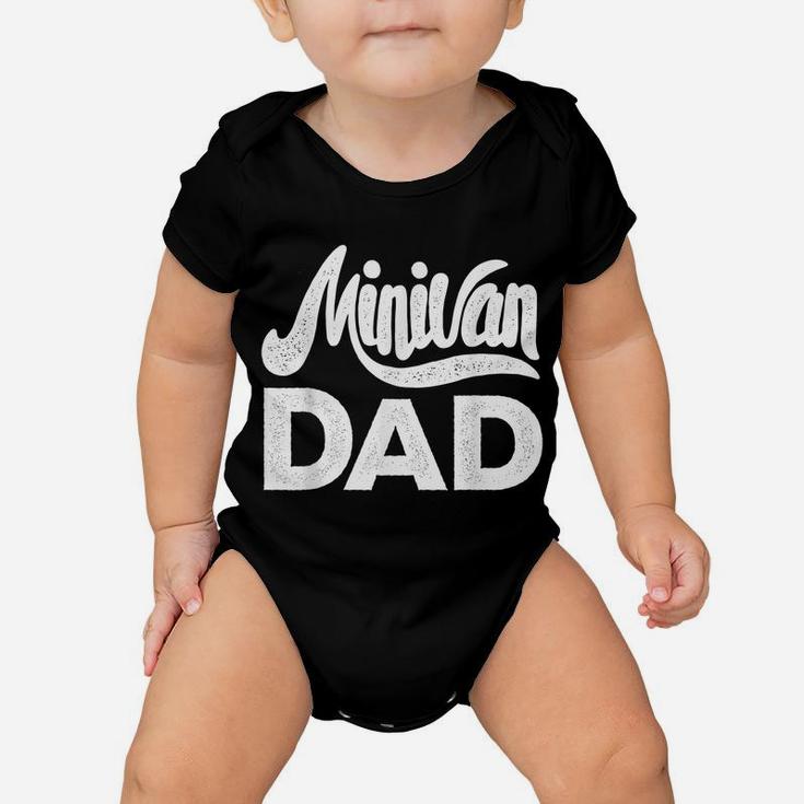 Minivan Dad Mini Van Proud Father Funny Parent Quote Daddy Baby Onesie