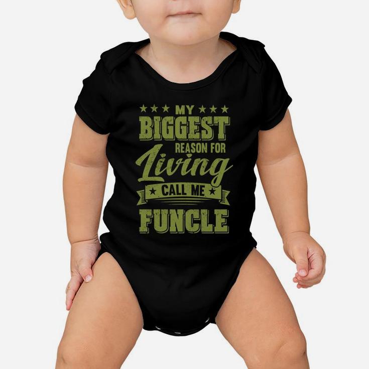 My Biggest Reason For Living Call Me Funcle Fathers Day Men Sweatshirt Baby Onesie