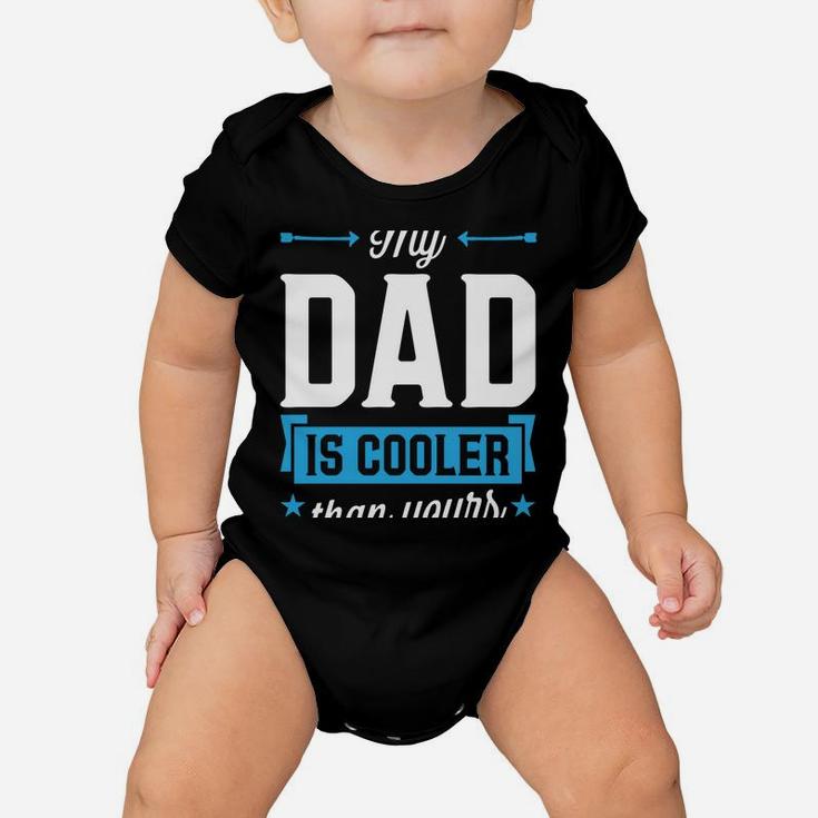 My Dad Is Cooler Than Yours Christmas Gifts Daughter Son Baby Onesie