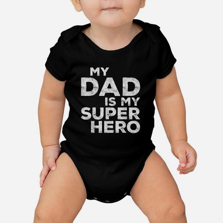 My Dad Is My Super Hero Baby Onesie