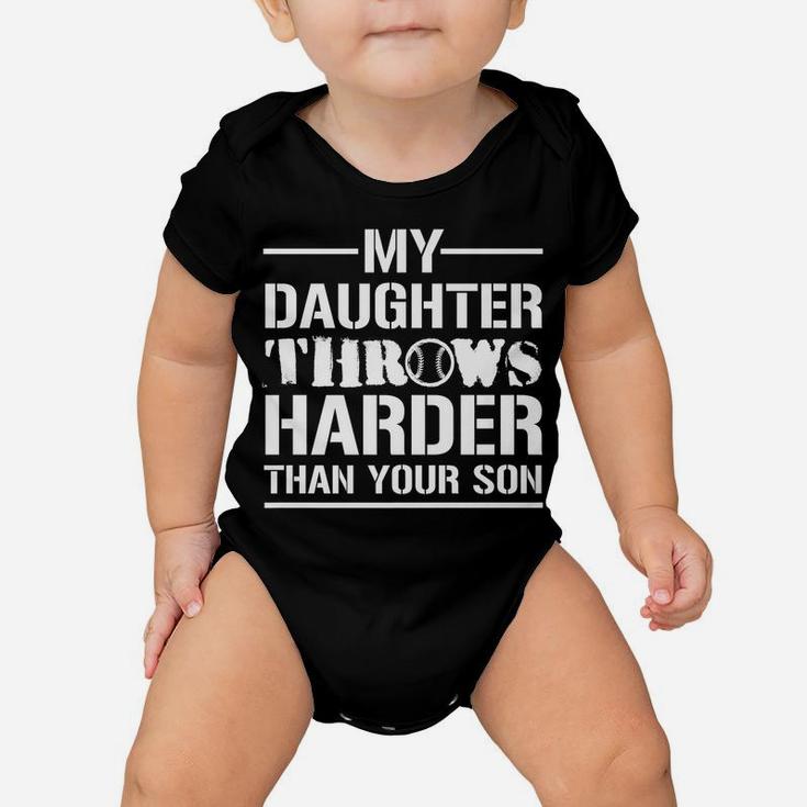 My Daughter Throws Harder Than Your Son - Softball Dad Shirt Baby Onesie