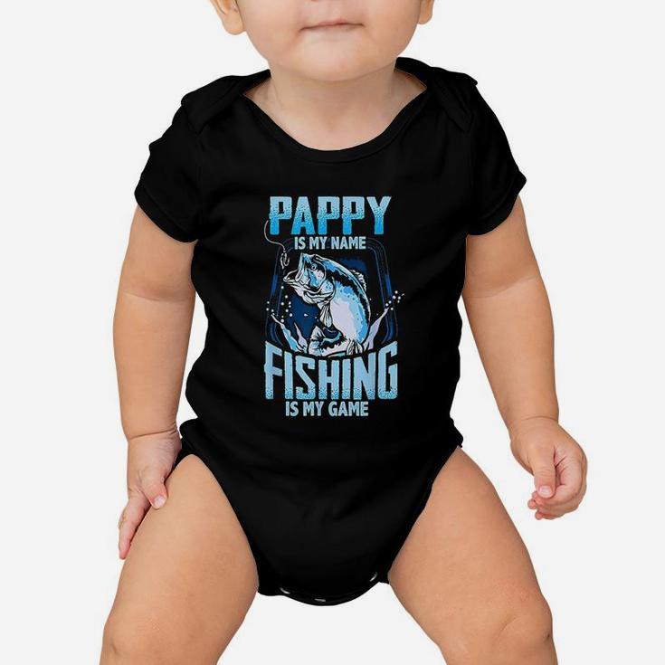 Pappy Is My Name Fishing Is My Game Fathers Day Baby Onesie
