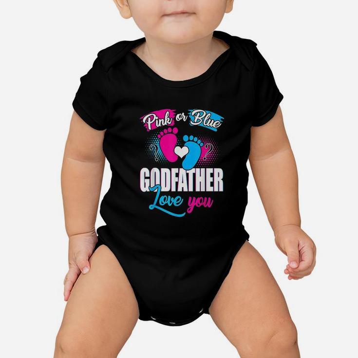 Pink Or Blue Godfather Loves You Gender Reveal Baby Baby Onesie