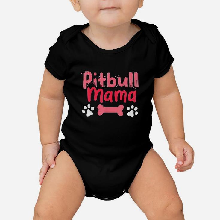 Pitbull Mama Dog Mom Dog Lover Gift Baby Onesie