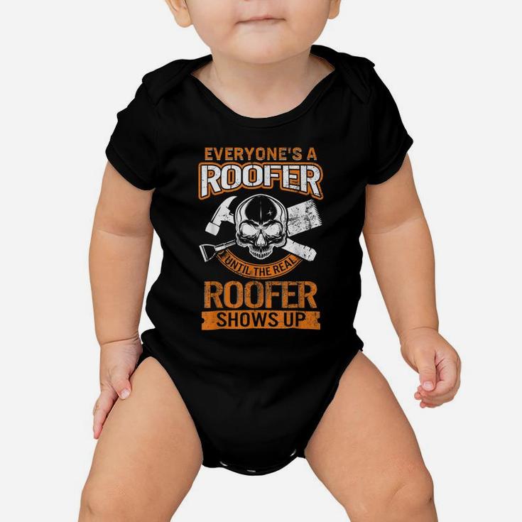 Roofer Shows Up Fathers Day For Him Dad Papa Grandpa Roofing Baby Onesie