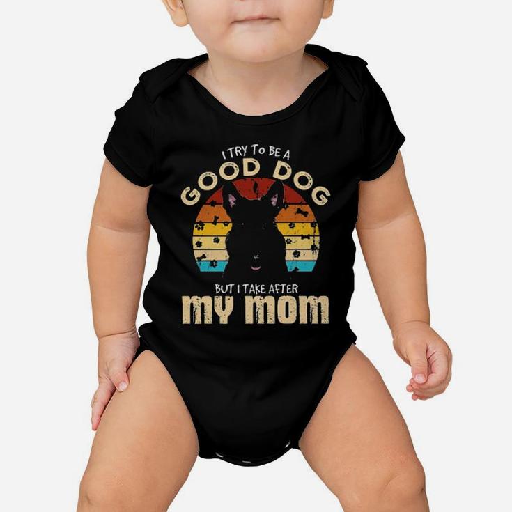 Scottish Terrier I Try To Be Good Dog But I Take After My Mom Vintage Baby Onesie