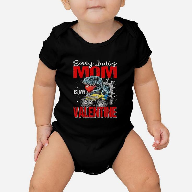 Sorry Ladies Mom Is My Valentine Dinosaur Baby Onesie