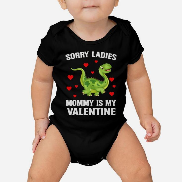 Sorry Ladies Mommy Is My Valentine Baby Onesie
