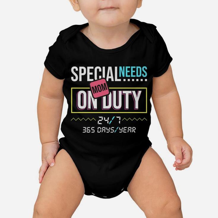 Special Needs Mom Shirt On Duty 247 Gift Baby Onesie