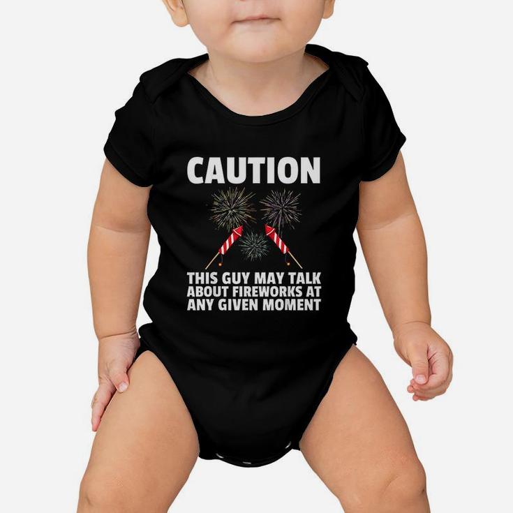 This Guy May Talk About At Any Given Moment Baby Onesie