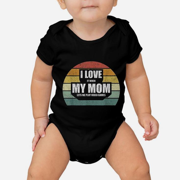 Vintage Retro I Love It When My Mom Lets Me Play Video Games Baby Onesie