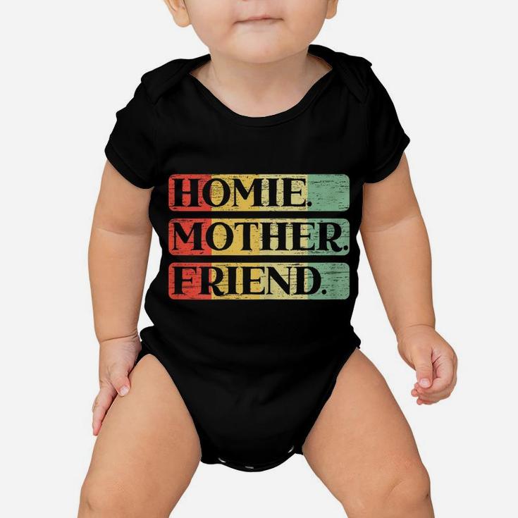 Womens Homie Mother Friend Best Mom Ever Mothers Day Loving Mama Baby Onesie