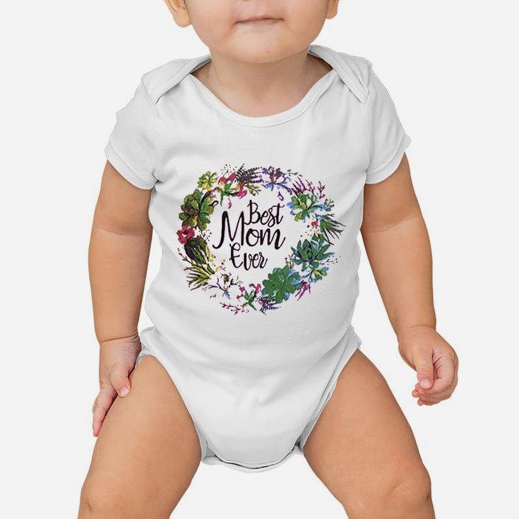 Best Mom Ever Mothers Day Baby Onesie