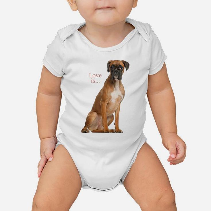 Boxer Dog Shirt Dog Mom Dad Love Is Puppy Pet Women Men Kids Baby Onesie