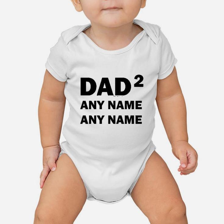 Custom Names Dad Of 2 Personalized Dad Baby Onesie