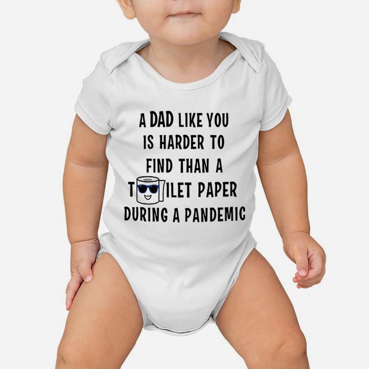 Dad Like You Hard To Find Baby Onesie