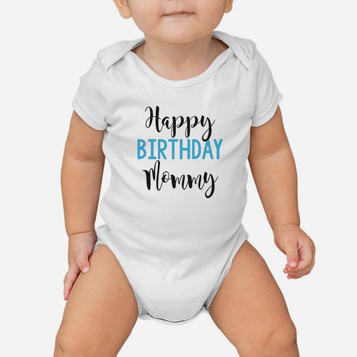 Happy Birthday Mommy Baby Onesie