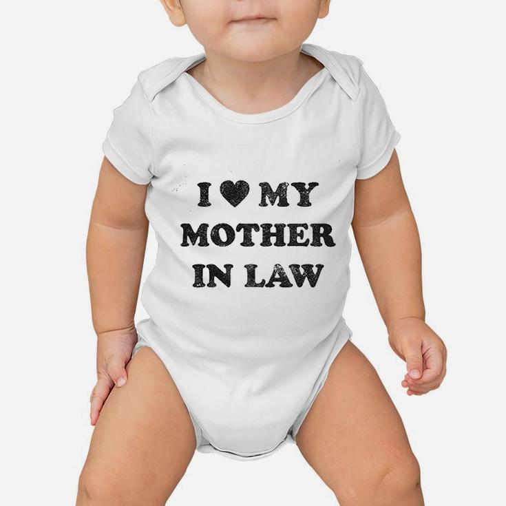 I Love My Mother In Law Funny Family Baby Onesie