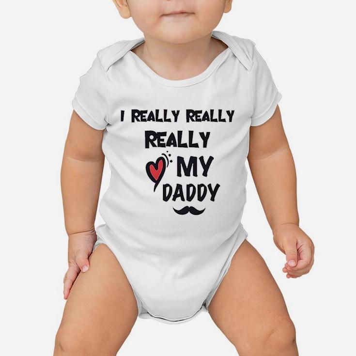 I Really Love My Daddy Dad Baby Onesie