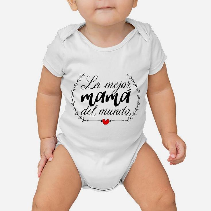 La Mejor Mama Del Mundo Heart Spanish Mami Mom Madre Mother Baby Onesie