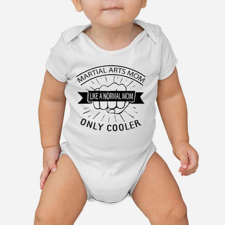 Like A Normal Mom Only Cooler Baby Onesie