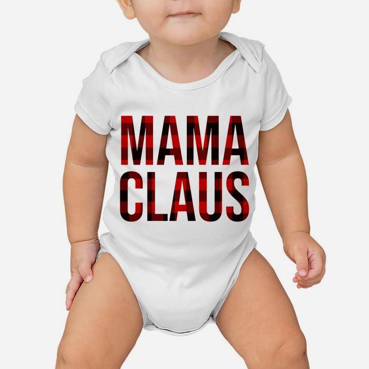 Mama Claus Christmas Buffalo Plaid Check For Mom Women Sweatshirt Baby Onesie