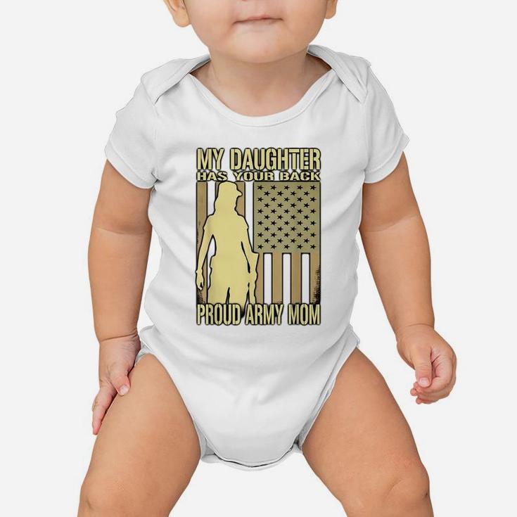 My Daughter Has Your Back Proud Army Mom  Mother Gift Baby Onesie