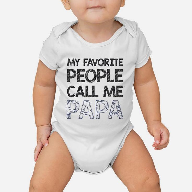 My Favorite People Call Me Papa Gift For Grandpa Father Baby Onesie