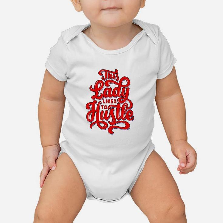 This Lady Likes To Hustle Wife Mom Boss Baby Onesie