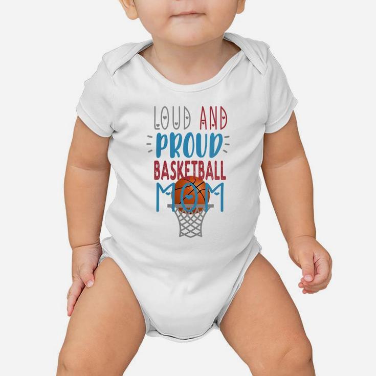 Womens Loud Proud Basketball Mom Baby Onesie